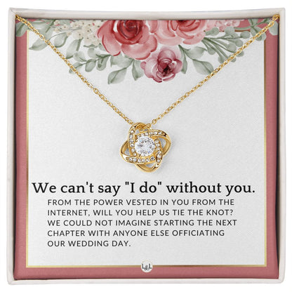 From The Power Vested In You From The Internet - Elegant Knot Pendant Necklace - Officiant Proposal - Liliana and Liam