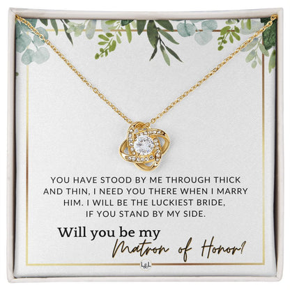 Matron of Honor Proposal Gift - Unique Be My MOH Gift From Bride - Through Thick and Thin , White and Green, Eucalyptus Wedding - Liliana and Liam