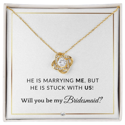 Bridesmaid Proposal - Wedding Party Necklace - Gift From Bride - Stuck with US - Elegant White and Gold Wedding Theme - Liliana and Liam