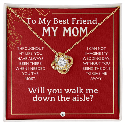 Mom, Will You Walk Me Down The Wedding Aisle, Give Me Away Proposal, Mother of the Bride Gift Necklace - Red and Gold Wedding Theme - Liliana and Liam