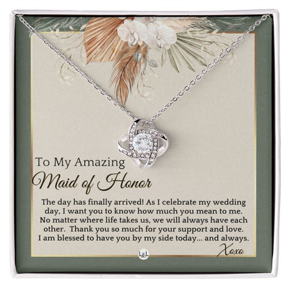 Maid of Honor Gift - MOH On My Wedding Day - Great Wedding Party Thank You Gift From The Bride , Sage Green & Boho Wedding Theme - Liliana and Liam