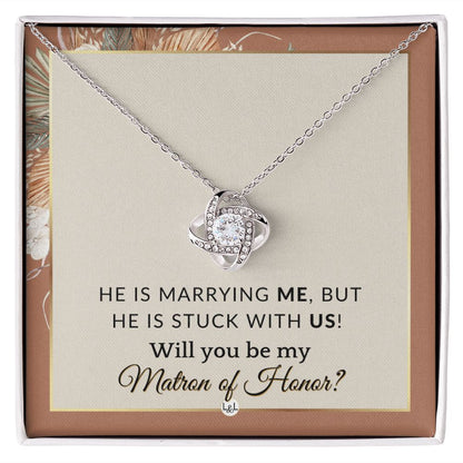 Matron of Honor Proposal Gift - Be My MOH Gift From Bride - Wedding Party - Stuck With Us , Terracotta, Rust And Gold Wedding Theme - Liliana and Liam