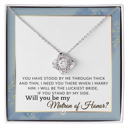 Matron of Honor Proposal Gift - Unique Be My MOH Gift From Bride - Through Thick and Thin , Dusty Blue And Gold Wedding Theme - Liliana and Liam
