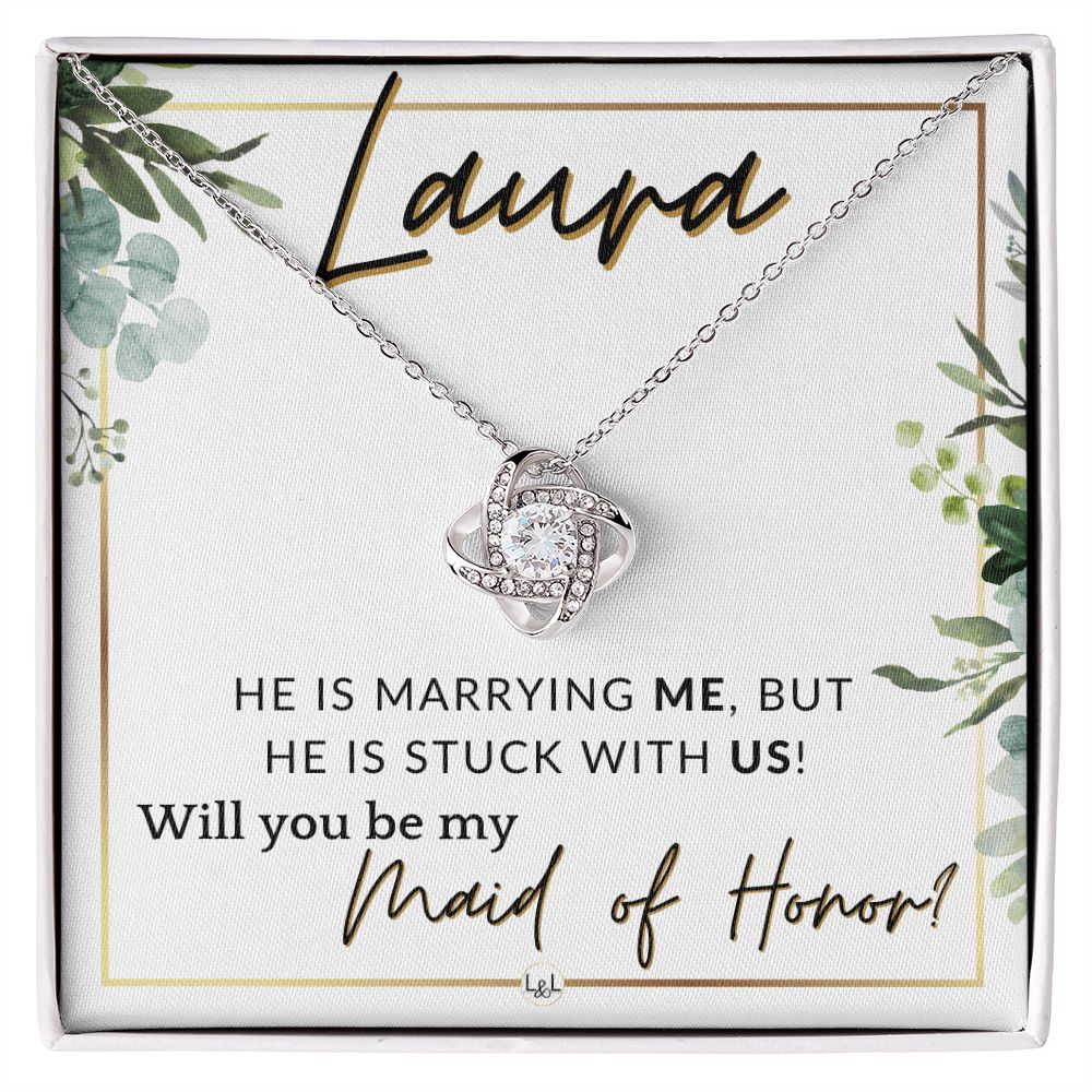 Maid of Honor Proposal, Custom Name - Be My Maid Of Honor - Wedding Party MOH - Stuck with US , White and Green, Eucalyptus Wedding