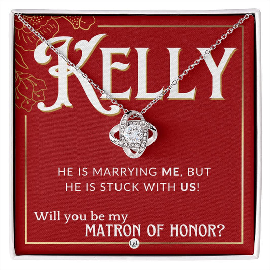 Matron of Honor Proposal Gift, Custom Name - Unique Be My MOH Gift From Bride - Stuck With Us Necklace - Red and Gold Wedding Theme
