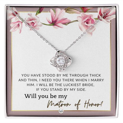 Matron of Honour Proposal Gift - Unique Be My MOH Gift From Bride - Through Thick and Thin , Pink Floral and Boho Wedding Theme - Liliana and Liam