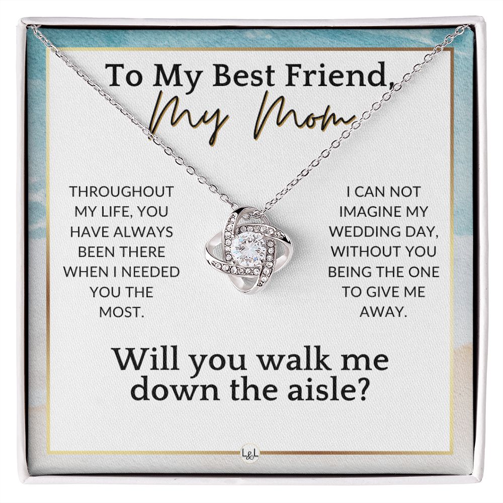 Mom, Will You Walk Me Down The Wedding Aisle, Give Me Away Proposal, Mother of the Bride Gift , Beach and Destination Wedding Theme