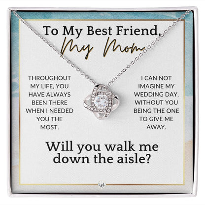 Mom, Will You Walk Me Down The Wedding Aisle, Give Me Away Proposal, Mother of the Bride Gift , Beach and Destination Wedding Theme - Liliana and Liam