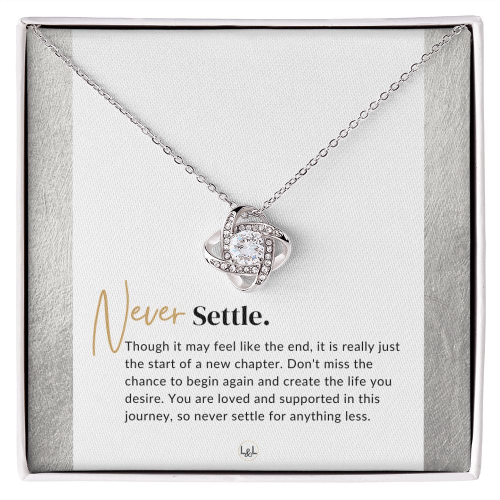 Never Settle - New Beginnings - Empowering, Motivational, Strength - Inspirational Present For You or A Friend - Gift of Encouragement