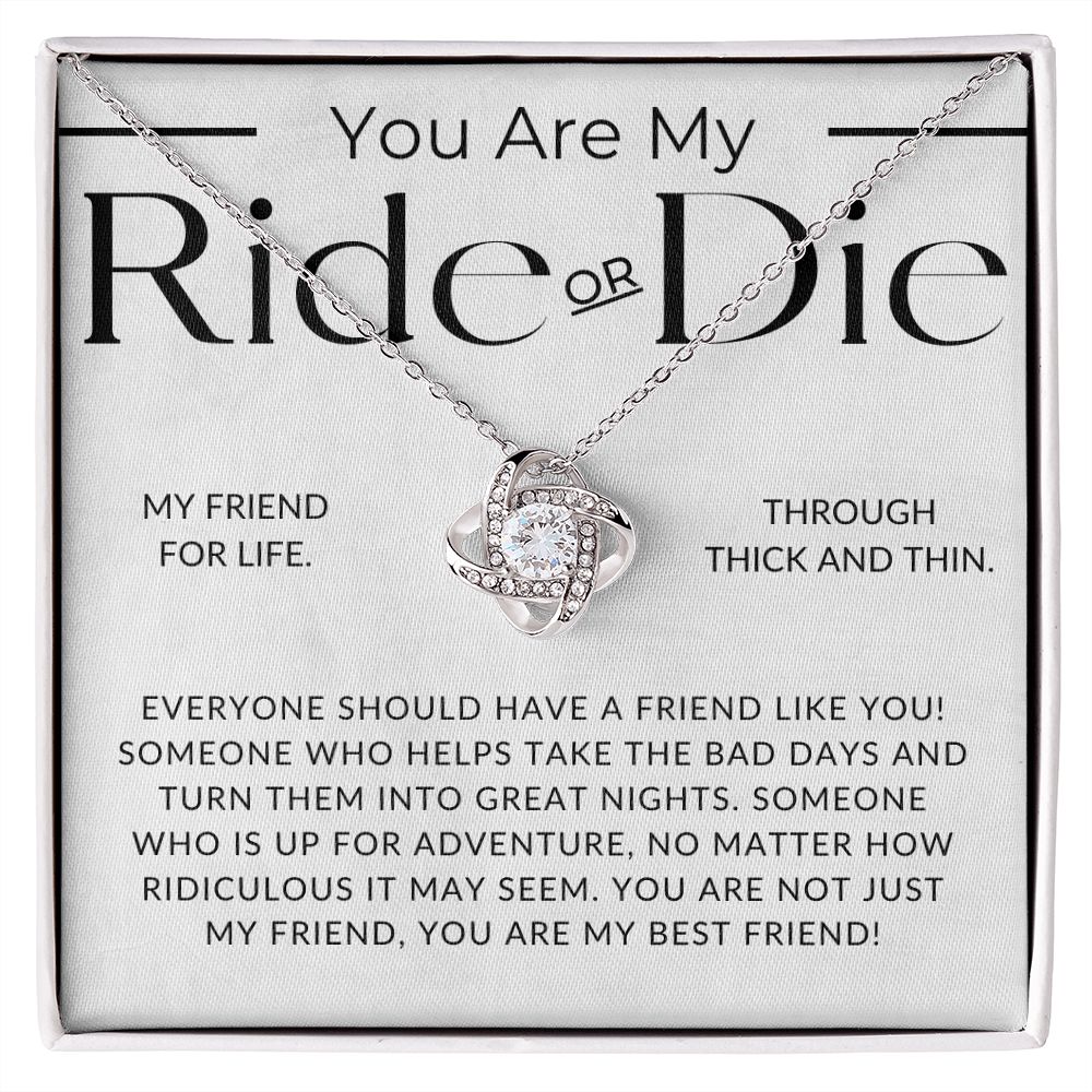 My Ride Or Die - For My Best Friend (Female) - Besties, Ride or Die, BFF - Christmas Gift, Birthday Present, Galantines Day Gifts