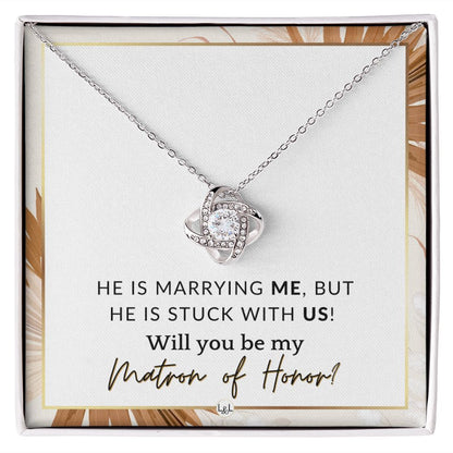 Matron of Honor Proposal Gift - Be My MOH Gift From Bride - Wedding Party - Stuck With Us , Pink Floral and Boho Wedding Theme - Liliana and Liam
