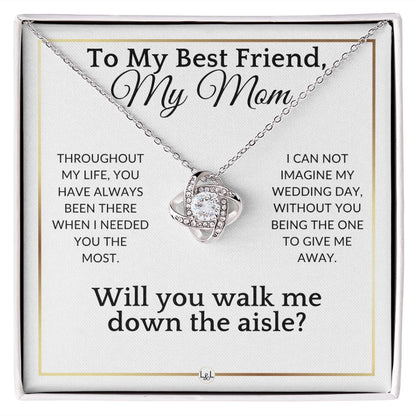 Mom, Will You Walk Me Down The Aisle - Give Me Away Proposal, Mother of the Bride Gift - Elegant White and Gold Wedding Theme