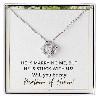 Matron of Honor Proposal Gift - Be My MOH Gift From Bride - Wedding Party - Stuck With Us , White and Green, Eucalyptus Wedding - Liliana and Liam