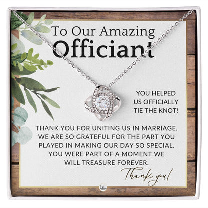 Gratitude and Appreciation - Elegant Knot Pendent Necklace - Gift For Female Wedding Officiant, Pastor - Rustic and Wood Theme - Liliana and Liam