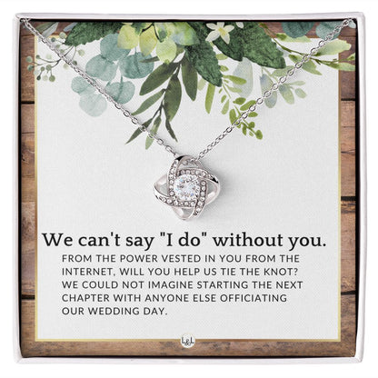 From The Power Vested In You From The Internet - Elegant Knot Pendant Necklace - Female Wedding Officiant Proposal - Liliana and Liam