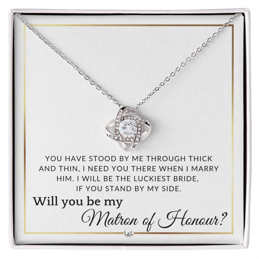 Matron of Honour Proposal - Wedding Party Necklace - Gift From Bride - I Need You There When I Marry Him - Elegant White and Gold Wedding Theme