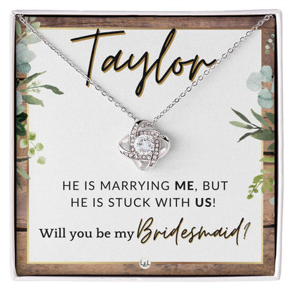 Bridesmaid Proposal Custom Name - Wedding Party Jewelry Accessories From Bride - Stuck With US , Rustic and Wood Wedding Theme