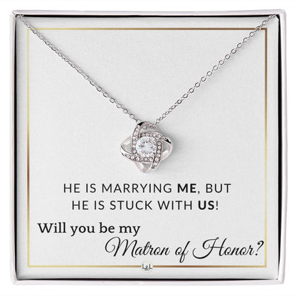 Matron of Honor Proposal - Wedding Party Necklace - Gift From Bride - Stuck with US - Elegant White and Gold Wedding Theme - Liliana and Liam