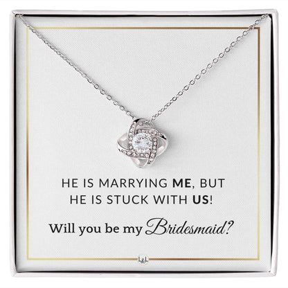 Bridesmaid Proposal - Wedding Party Necklace - Gift From Bride - Stuck with US - Elegant White and Gold Wedding Theme - Liliana and Liam