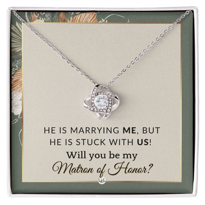 Matron of Honor Proposal Gift - Be My MOH Gift From Bride - Wedding Party - Stuck With Us , Sage Green & Boho Wedding Theme - Liliana and Liam