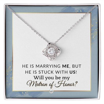 Matron of Honor Proposal Gift - Be My MOH Gift From Bride - Wedding Party - Stuck With Us , Dusty Blue And Gold Wedding Theme - Liliana and Liam