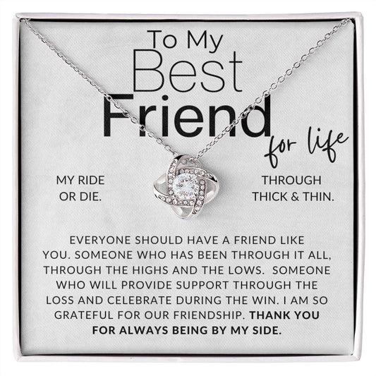 Through Thick and Thin - For My Best Friend (Female) - Besties, Ride or Die, BFF - Christmas Gift, Birthday Present, Galantines Day Gifts