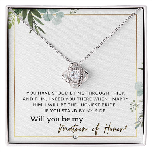 Matron of Honour Proposal Gift - Unique Be My MOH Gift From Bride - Through Thick and Thin , White and Green, Eucalyptus Wedding - Liliana and Liam