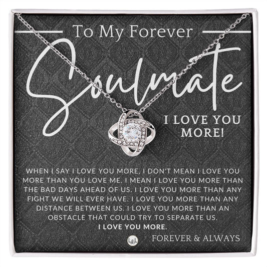 My Forever Soulmate, I Love You More - Thoughtful and Romantic Gift for Her - Soulmate Necklace - Christmas, Valentine's, Birthday or Anniversary Gifts