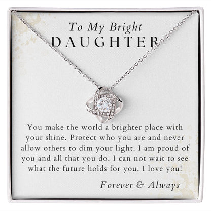 The World Is Brighter WIth Your Shine - To My Bright Daughter - From Mom, Dad, Parents - Christmas Gifts, Birthday Gift for Her, Graduation