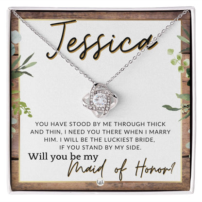 Maid of Honor Proposal, Custom Name - Be My Maid Of Honor, MOH Gift From Bride, Need You There , Rustic and Wood Wedding Theme
