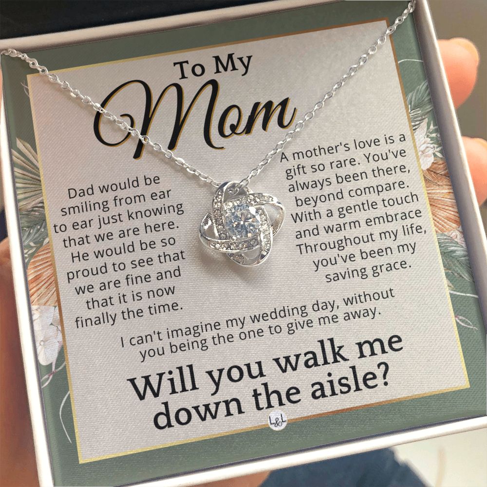 Mom, I'd Love You To Walk Me Down The Aisle - Give Me Away Proposal, Mother of the Bride Gift , Sage Green & Boho Wedding Theme
