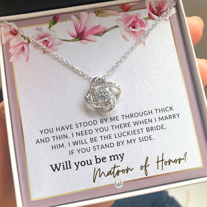Matron of Honour Proposal Gift - Unique Be My MOH Gift From Bride - Through Thick and Thin , Pink Floral and Boho Wedding Theme - Liliana and Liam