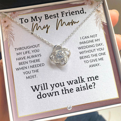 Mom, Will You Walk Me Down The Wedding Aisle, Give Me Away Proposal, Mother of the Bride Gift , Pink Floral and Boho Wedding Theme - Liliana and Liam