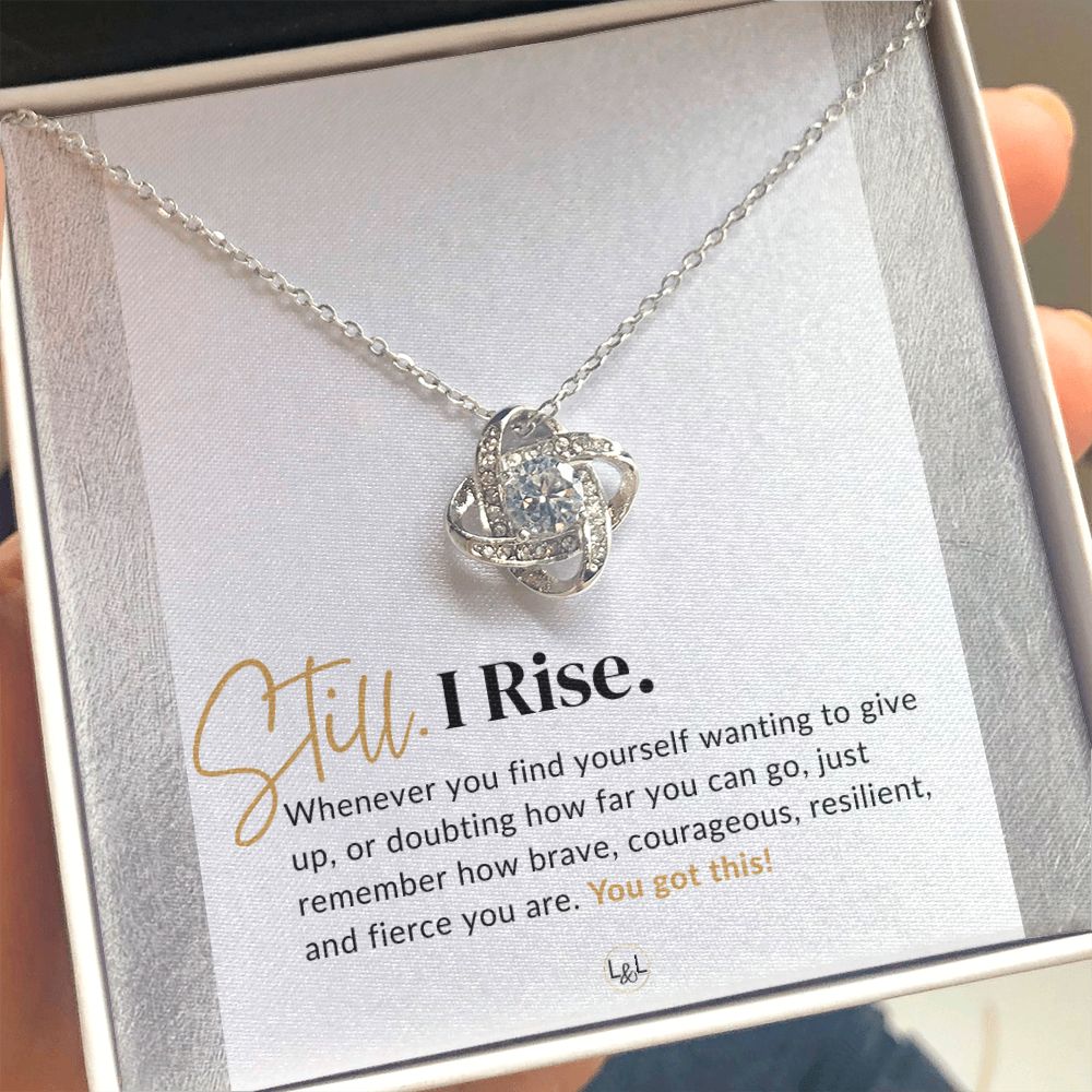 Still I Rise - New Beginnings - Empowering, Motivational, Strength - Inspirational Present For You or A Friend - Fresh Start - Gift of Encouragement