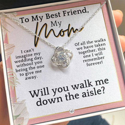 Mom, Please Walk Me Down The Wedding Aisle - Give Me Away Proposal, Mother of the Bride Gift , Pink Floral and Boho Wedding Theme - Liliana and Liam