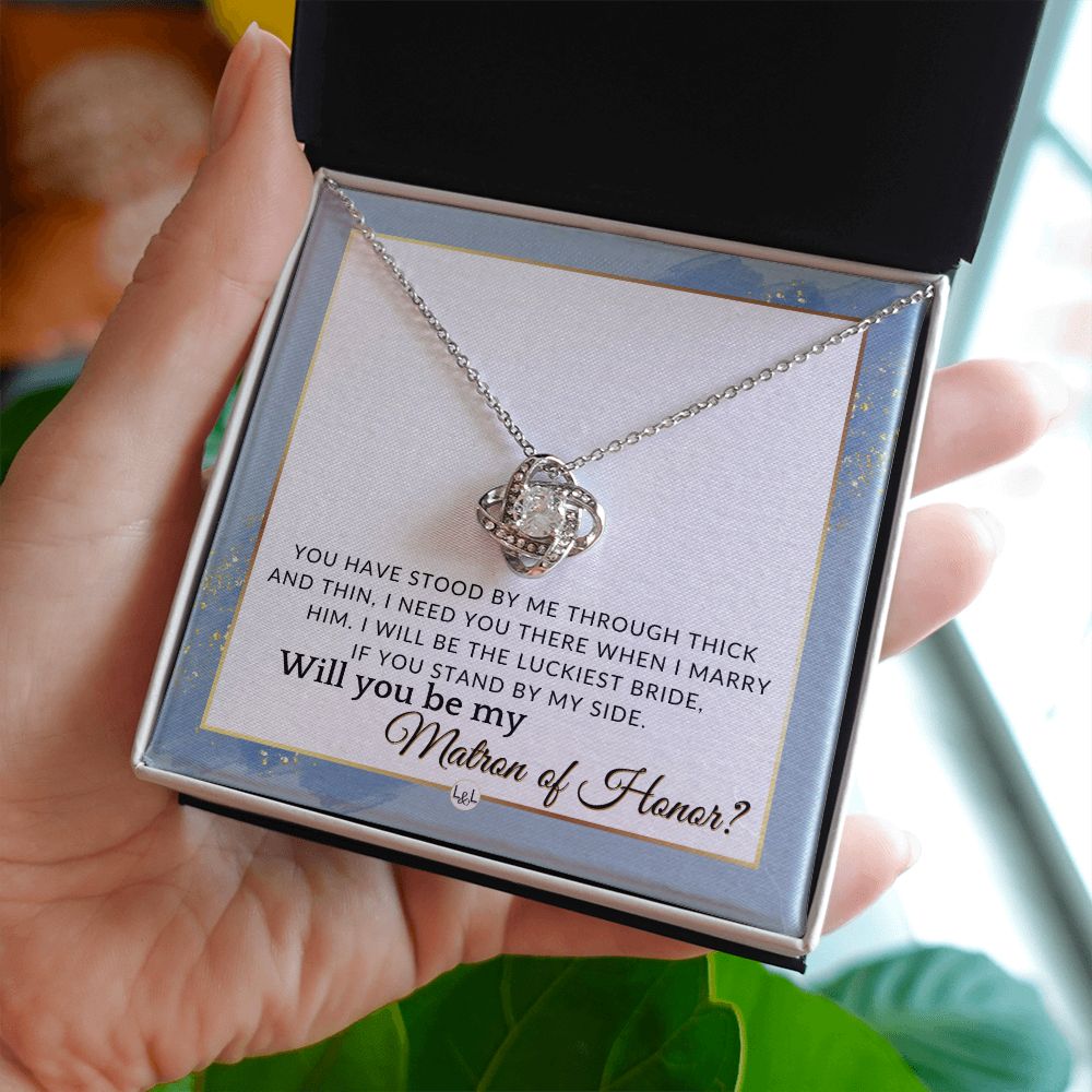 Matron of Honor Proposal Gift - Unique Be My MOH Gift From Bride - Through Thick and Thin , Dusty Blue And Gold Wedding Theme