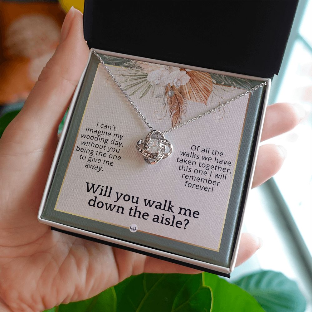 Will You Walk Me Down The Aisle_ Give Me Away Proposal From The Bride - Of All The Walks Taken , Sage Green & Boho Wedding Theme