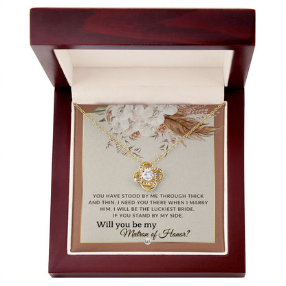 Matron of Honour Proposal Gift - Unique Be My MOH Gift From Bride - Through Thick and Thin , Terracotta, Rust And Gold Wedding Theme - Liliana and Liam