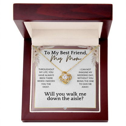 Mom, Will You Walk Me Down The Wedding Aisle, Give Me Away Proposal, Mother of the Bride Gift , Pink Floral and Boho Wedding Theme - Liliana and Liam