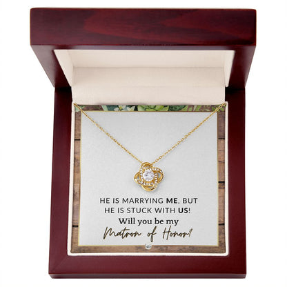 Matron of Honor Proposal Gift - Be My MOH Gift From Bride - Wedding Party - Stuck With Us , Rustic and Wood Wedding Theme - Liliana and Liam
