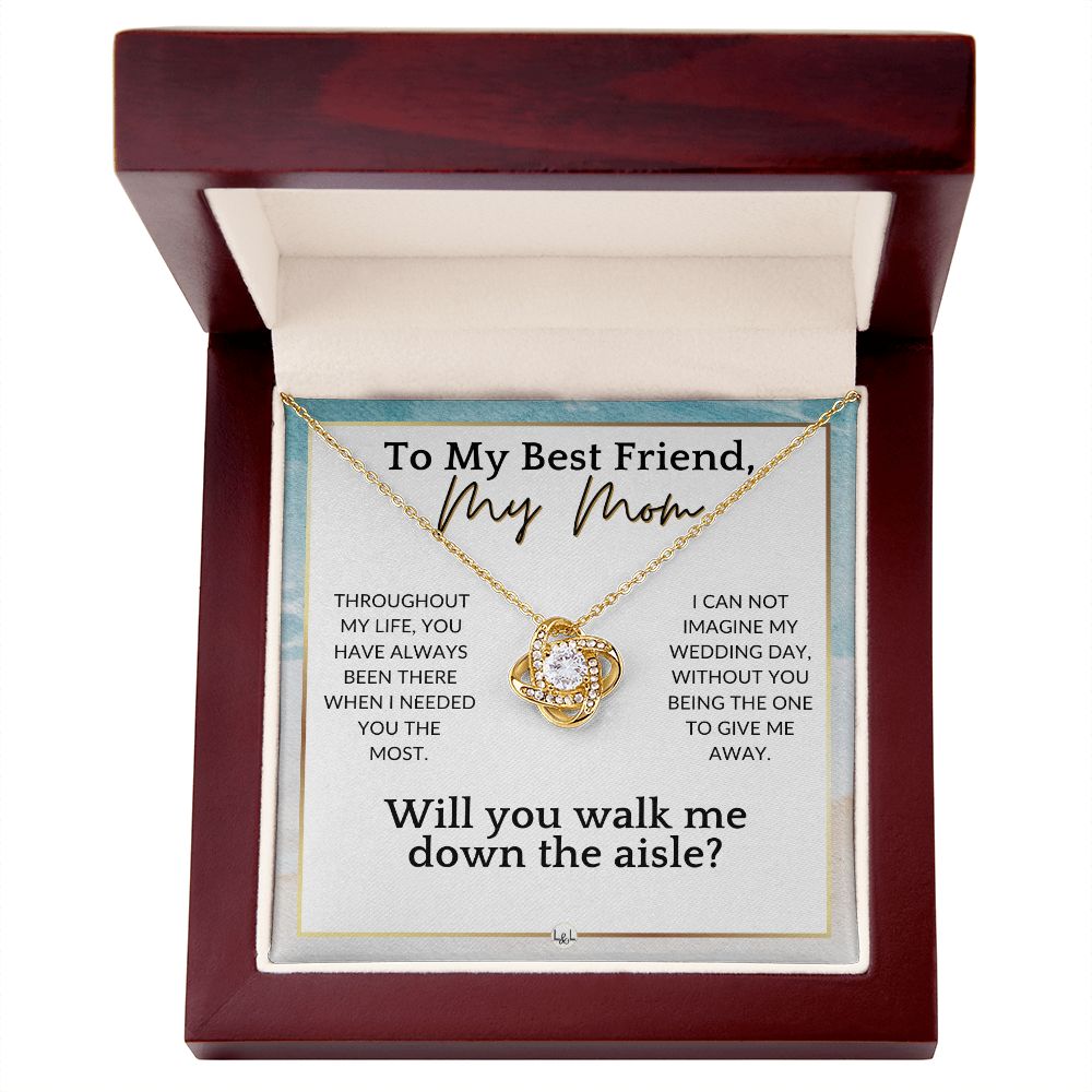 Mom, Will You Walk Me Down The Wedding Aisle, Give Me Away Proposal, Mother of the Bride Gift , Beach and Destination Wedding Theme