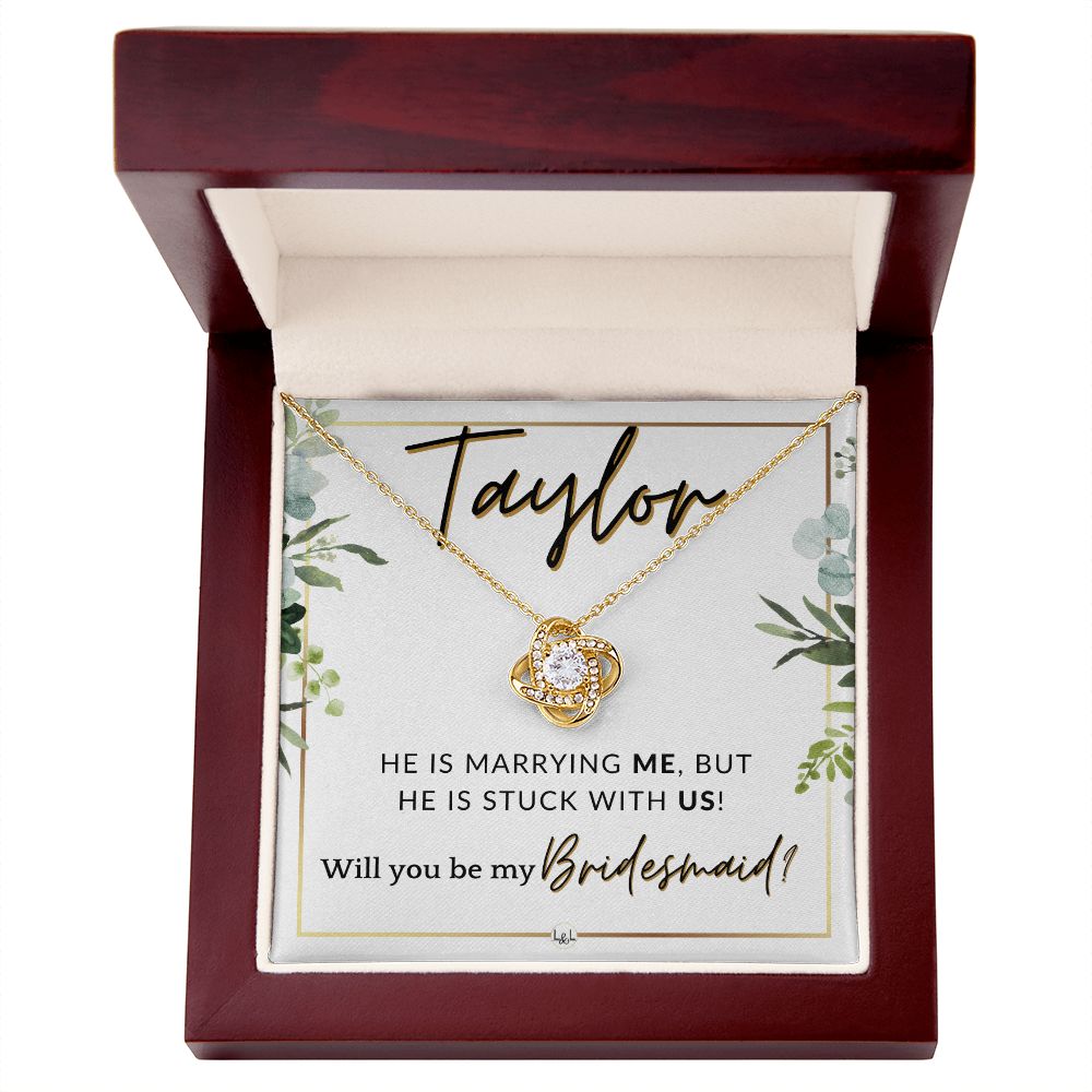 Bridesmaid Proposal Custom Name - Wedding Party Jewelry Accessories From Bride - Stuck With US , White and Green, Eucalyptus Wedding
