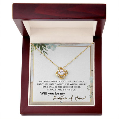 Matron of Honour Proposal Gift - Unique Be My MOH Gift From Bride - Through Thick and Thin , Beach and Destination Wedding Theme - Liliana and Liam