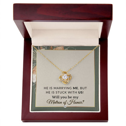 Matron of Honor Proposal Gift - Be My MOH Gift From Bride - Wedding Party - Stuck With Us , Sage Green & Boho Wedding Theme - Liliana and Liam