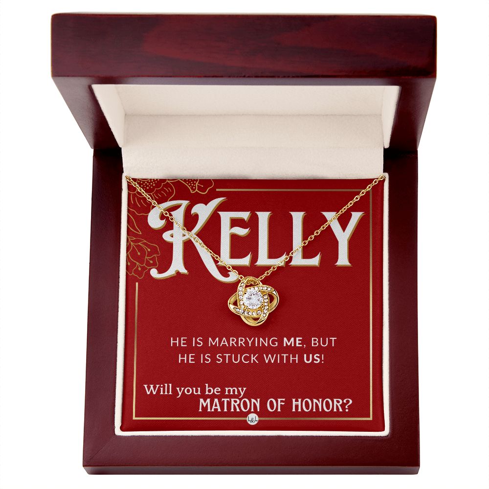 Matron of Honor Proposal Gift, Custom Name - Unique Be My MOH Gift From Bride - Stuck With Us Necklace - Red and Gold Wedding Theme