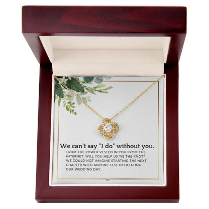 From The Power Vested In You From The Internet - Elegant Knot Pendant Necklace - Female Wedding Officiant Proposal - Liliana and Liam