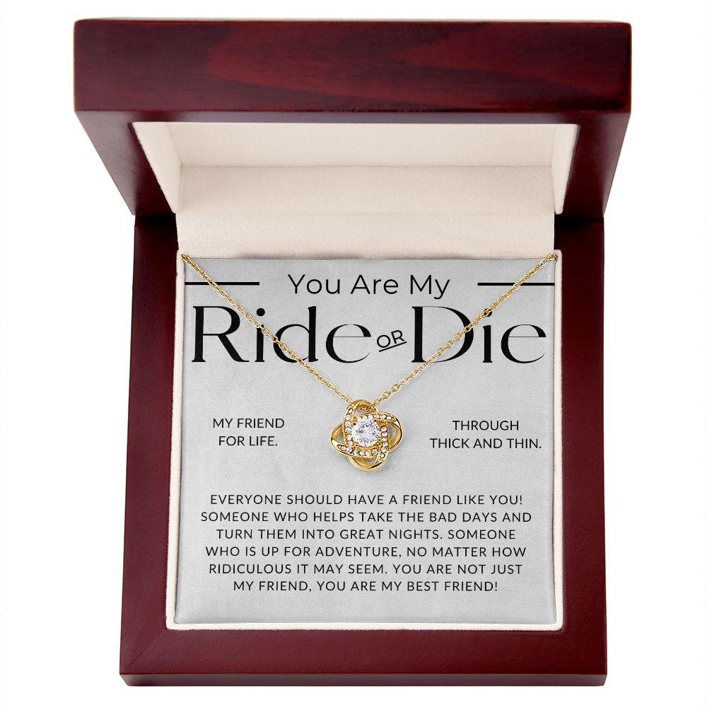 My Ride Or Die - For My Best Friend (Female) - Besties, Ride or Die, BFF - Christmas Gift, Birthday Present, Galantines Day Gifts
