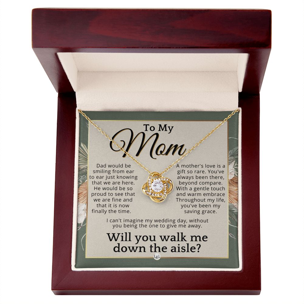 Mom, I'd Love You To Walk Me Down The Aisle - Give Me Away Proposal, Mother of the Bride Gift , Sage Green & Boho Wedding Theme