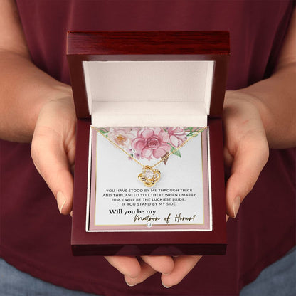 Matron of Honor Proposal Gift - Unique Be My MOH Gift From Bride - Through Thick and Thin , Pink Floral and Boho Wedding Theme - Liliana and Liam