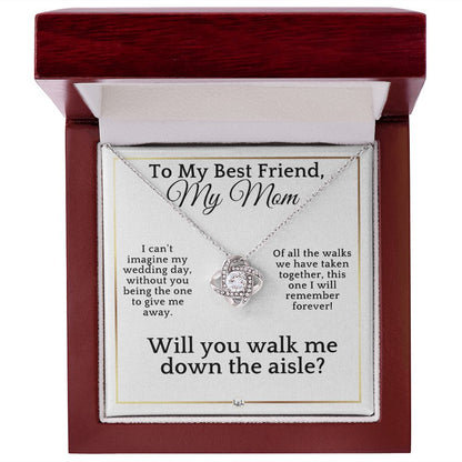Mom, Please Walk Me Down The Aisle - Give Me Away Proposal, Mother of the Bride Gift - Elegant White and Gold Wedding Theme